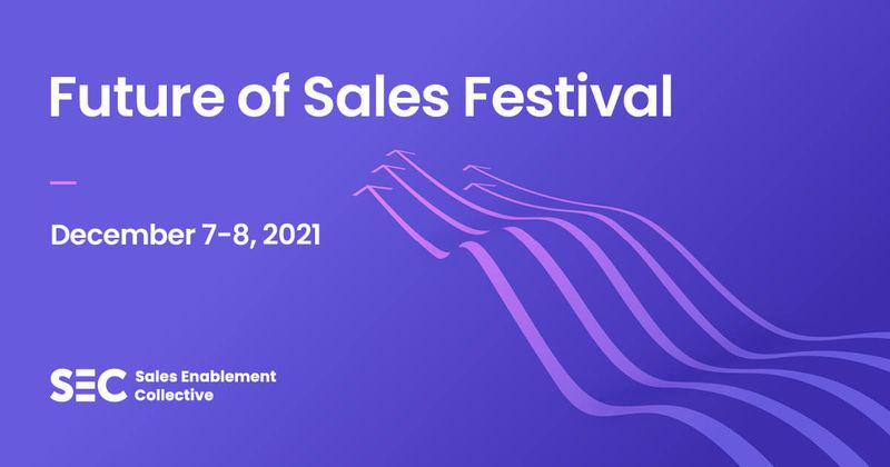 Future of Sales Festival | December 7-8 | 2021
