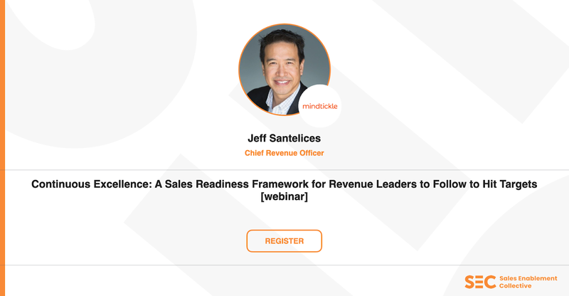 Continuous Excellence: A Sales Readiness Framework for Revenue Leaders to Follow to Hit Targets [webinar]