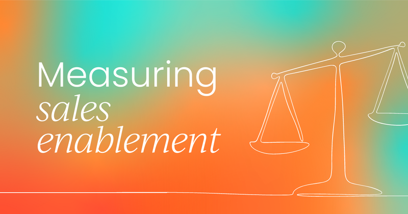 Measuring Sales Enablement  
 Report (2021)