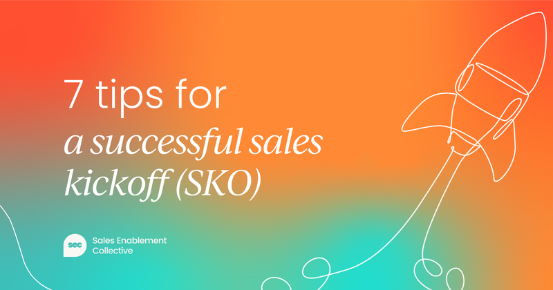 7 expert tips for a successful  sales kickoff (SKO)