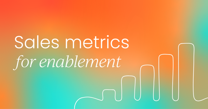 Sales metrics for sales enablement:  explained